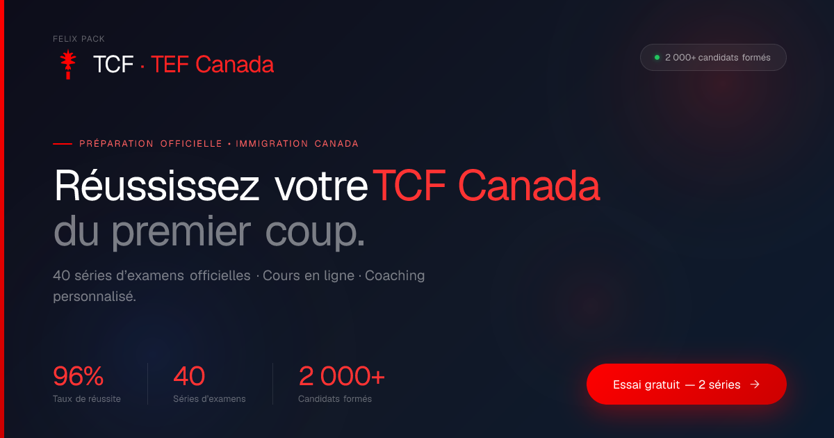 Préparation TCF & TEF Canada — 40 Séries, Cours en Ligne | Felix Pack